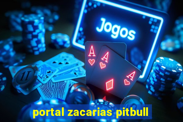 portal zacarias pitbull